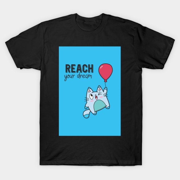 Reach Your Dream Floating Kittie T-Shirt by PosterpartyCo